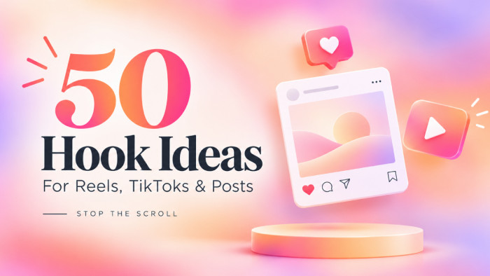 50 Hook Ideas for Reels, TikToks, and Posts (And Why Each One Works)