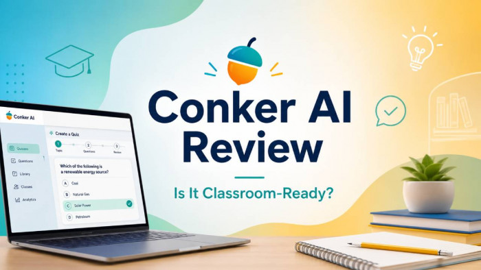 Conker AI Review: I Tested Whether Its Quiz Maker Is Actually Classroom-Ready