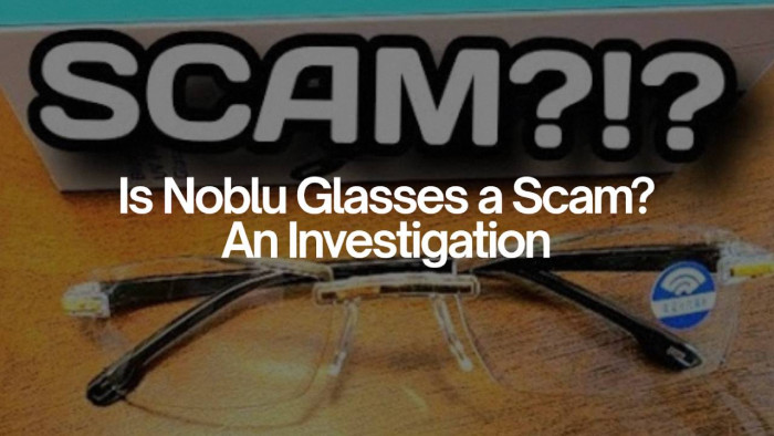 Is Noblu Glasses a Scam? An Investigation