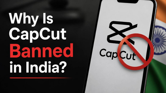 Why Is CapCut Banned in India? The Complete Story Behind the Ban, the Law and What Comes Next